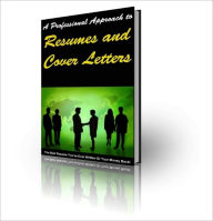 Title: A Work of Art - A Professional Approach to Resumes and Cover Letters, Author: Irwing