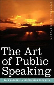 Title: The Art of Public Speaking. - Dale Carnegie (Self Help Classics Book #4), Author: Dale Carnegie