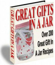 Title: A Golden Gift Idea - Great Gifts in a Jar, Author: Irwing