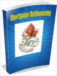 Title: Mortgage Refinancing, Author: Linda Ricker