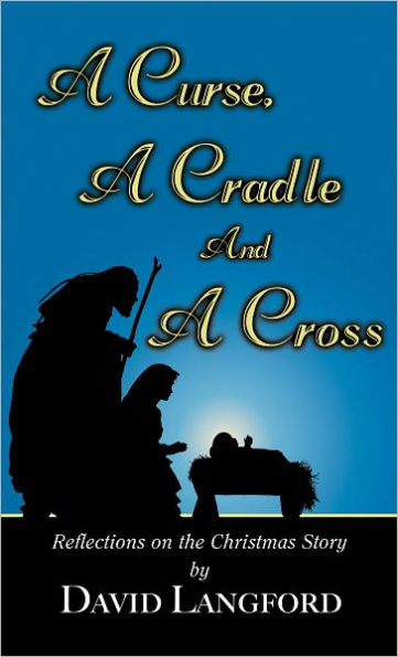 A Curse, A Cradle and A Cross