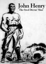 The Ballad of John Henry, the Steel-Drivin' Man