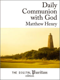 Title: Daily Communion with God, Author: Matthew Henry