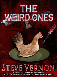 Title: The Weird Ones, Author: Steve Vernon