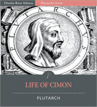Title: Plutarch's Lives: Life of Cimon (Illustrated), Author: Plutarch