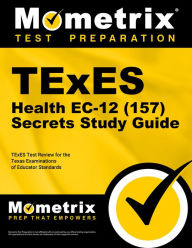 Title: TExES (157) Health EC-12 Exam Secrets Study Guide: TExES Test Review for the Texas Examinations of Educator Standards, Author: Mometrix