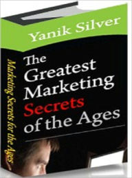 Title: Study Guide eBook - The Greatest Marketing Secrets Of The Age - The same things that made people buy 10,000 years ago will continue to work 10,000 years from now. ..., Author: Self Improvement