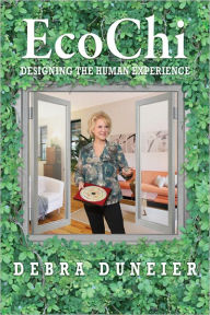 Title: EcoChi: Designing the Human Experience, Author: Debra Duneier