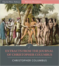 Title: Extracts from the Journal of Christopher Columbus (Illustrated), Author: Christopher Columbus