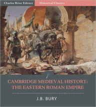 Title: Cambridge Medieval History:The Eastern Roman Empire, Author: J.B. Bury