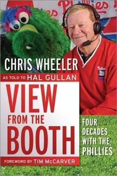 View from the Booth: Four Decades with the Phillies Chris