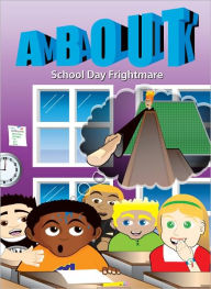 Title: About Malik: School Day Frightmare, Author: Danielle Canfield-jones
