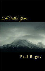 Title: The Fallen Years, Author: Paul Rogov