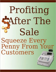 Title: Profiting After The Sale, Author: Anonymous