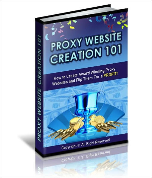 Proxy Website Creation 101