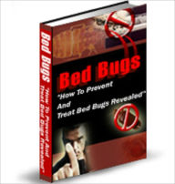 Title: Bed Bugs: How to Prevent And Treat Bed Bugs, Author: Anonymous