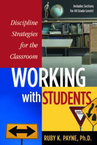 Title: Working with Students: Discipline Strategies fo rhte Classroom, Author: Ruby K. Payne