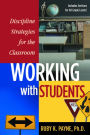 Working with Students: Discipline Strategies fo rhte Classroom