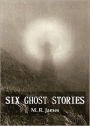 Six Ghost Stories [With ATOC]