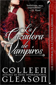 Title: La cazadora de vampiros (The Rest Falls Away), Author: Colleen Gleason