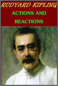 Title: ACTIONS AND REACTIONS by Rudyard Kipling, Author: Rudyard Kipling