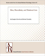 Title: Men, Masculinity, and Manhood Acts, Author: Douglas Schrock