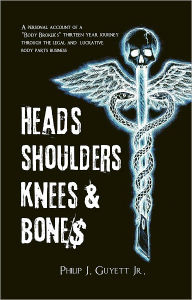 Title: Heads, Shoulders, Knees & Bone$, Author: Phlip J. Guyett Jr.