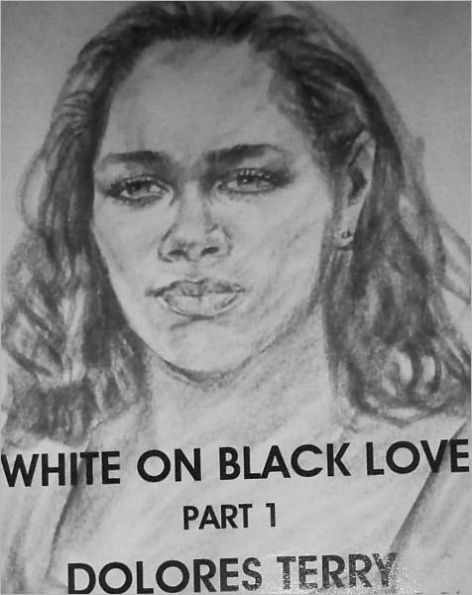 White on Black Love - Part 1