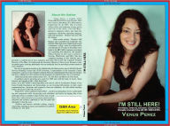 Title: I'm Still Here 2nd edition-HIV, AIDS & STD's Testimony & Education, Author: Venus Perez