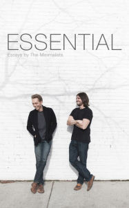 Title: Essential: Essays by The Minimalists, Author: Joshua Fields Millburn