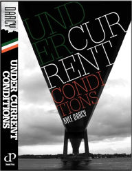 Title: UNDER CURRENT CONDITIONS, Author: Kyle Darcy