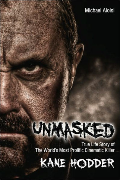 Unmasked: The True Life Story of The World's Most Prolific Cinematic Serial Killer