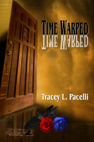 Title: Time Warped, Author: Tracey L. Pacelli