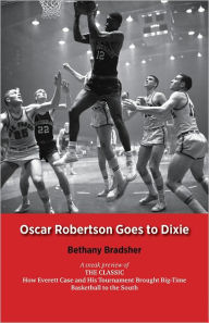 Title: Oscar Robertson Goes to Dixie, Author: Bethany Bradsher