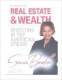 Real Estate and Wealth-Investing in the American Dream