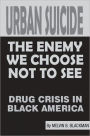 Urban Suicide: The Enemy We Choose Not to See