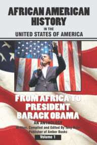 Title: African American History inthe United States of America- From Africa to President Barack Obama, Author: Tony Rose