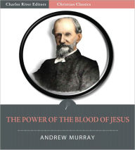 Title: The Power of the Blood of Jesus (Illustrated), Author: Andrew Murray