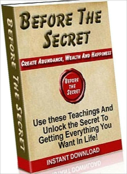 eBook about Before The Secret - Why should some men realize their ambitions easily, others with difficulty, and still others not at all?