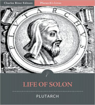 Title: Plutarch's Lives: Life of Solon (Illustrated), Author: Plutarch