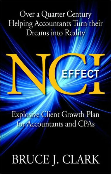 NCI Effect: Explosive Client Growth Plan for Accountants and CPAs