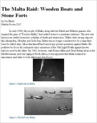 Title: Malta Raid 1941: Wooden Ships and Stone Forts, Author: Joe Hinds