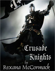 Title: Crusade Knights, Author: Rexana Mccormack