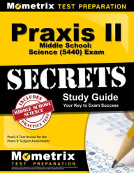 Title: Praxis II Middle School: Science (0439) Exam Secrets Study Guide: Praxis II Test Review for the Praxis II: Subject Assessments, Author: Praxis II Exam Secrets Test Prep Team