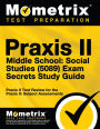 Praxis II Middle School: Social Studies (0089 and 5089) Exam Secrets Study Guide: Praxis II Test Review for the Praxis II: Subject Assessments