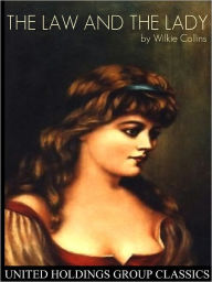 Title: The Law and the Lady, Author: Wilkie Collins