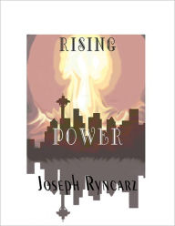 Title: Rising Power, Author: Jospeh Ryncarz