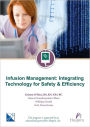 Infusion Management: Integrating Technology for Safety Efficiency