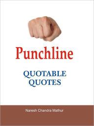 Title: Punchline Quotable Quotes, Author: Mathur Naresh Chandra