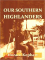 Our Southern Highlanders [Illustrated]